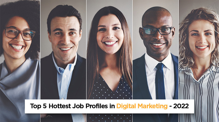 Top 5 Job Profiles in Digital Marketing – 2022