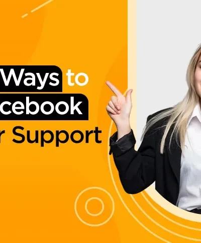 5 Simple Ways to Reach Facebook Customer Support